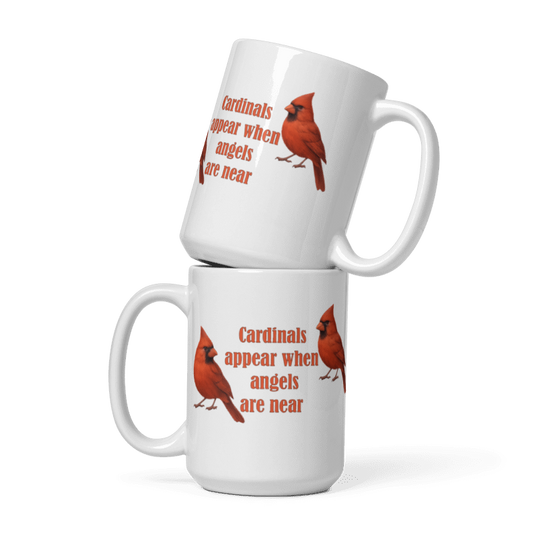 White Glossy Mug - When Cardinals Appear When Angels Are Near #WL004