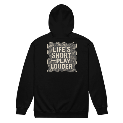 Gildan Unisex Heavy Blend Zip Hoodie- Life is Short- Play Louder #MU025 *Back Print*