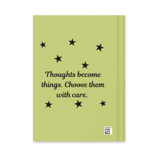 Hardcover Matte Manifesting Journal -Thoughts become things. Choose them with Care. #STJ001 WW