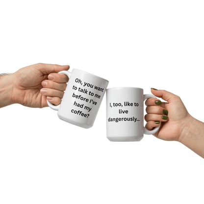 White Glossy 15oz Mug- Before My Coffee- #SW012