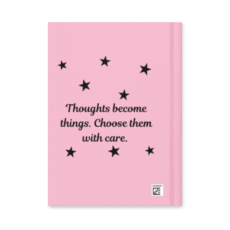 Hardcover Matte Manifesting Journal -Thoughts become things. Choose them with Care. #STJ001 CC