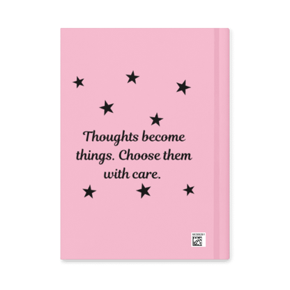 Hardcover Matte Manifesting Journal -Thoughts become things. Choose them with Care. #STJ001 CC