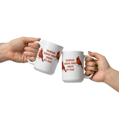 White Glossy Mug - When Cardinals Appear When Angels Are Near #WL004